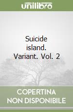 Suicide island. Variant. Vol. 2 libro