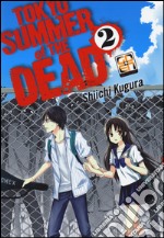 Tokyo summer of the dead. Vol. 2