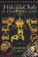 Hikari Club, il club della luce. Vol. 1 libro