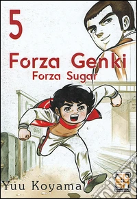 Forza Genki! Forza Sugar. Vol. 5 libro