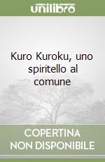 Kuro Kuroku, uno spiritello al comune libro
