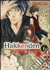 Hakkenden. L'insolita storia degli otto cani dell'est. Vol. 6 libro