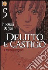 Delitto e castigo. A falsified romance. Vol. 5 libro