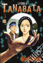 La terra di Tanabata. Vol. 3 libro