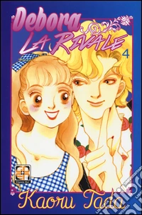 Debora la rivale. Vol. 4