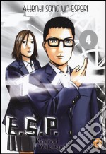 E.S.P. attenti! Sono un esper!. Vol. 4 libro