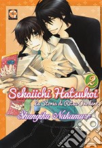 Sekaiichi Hatsukoi. La storia di Ritsu Onodera. Vol. 2 libro