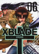 X-Blade cross. Vol. 6 libro