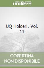 UQ Holder!. Vol. 11 libro