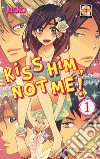 Kiss him, not me. Ediz. variant. Vol. 1 libro