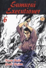 Samurai executioner. Vol. 6 libro