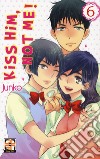 Kiss him, not me!. Vol. 6 libro