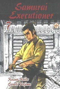 Samurai executioner. Vol. 7