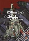 Star blazers 2199. Space battleship Yamato. Vol. 6 libro di Murakawa Michio Nishizaki Yoshinobu Yuki Nobuteru