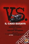 Vs. Il caso Sugaya libro