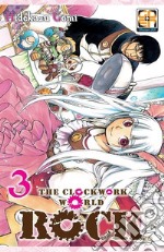 Rock, the clockwork world. Vol. 3