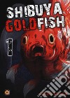 Shibuya goldfish. Vol. 1 libro