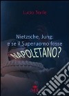 Nietzsche, Jung. E se il Superuomo fosse napoletano? libro