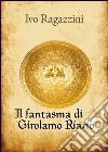 Il fantasma di Girolamo Riario libro