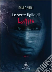 Le sette figlie di Lilith. Vol. 2