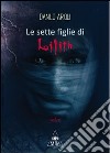 Le sette figlie di Lilith. Vol. 2 libro