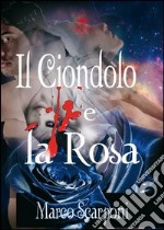 Il ciondolo e la rosa libro