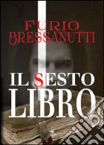 Il sesto libro