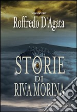 Storie di Riva Morina