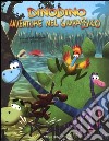 Dinodino. Avventure nel giurassico. Ediz. illustrata libro