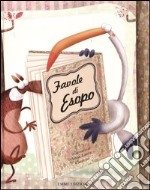 Favole di Esopo. Ediz. illustrata libro