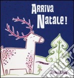 Arriva Natale! Libro pop-up. Ediz. illustrata libro