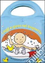 Leggi e gioca nel bagnetto. Ediz. illustrata. Con gadget