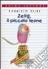 Zelig, il piccolo leone libro