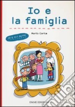 Io e la famiglia libro