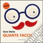 Quante facce! Ediz. illustrata