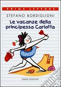 Le vacanze della principessa Carlotta