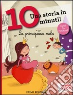 La principessa Mela. Una storia in 10 minuti! Ediz. a colori libro