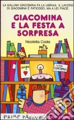 Giacomina e la festa a sorpresa. Ediz. illustrata libro