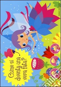 Tutto per giocare e travestirsi da fata. Creatubes. Ediz. illustrata. Con gadget libro