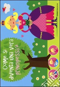 Tutto per giocare e travestirsi da principessa. Creatubes. Ediz. illustrata. Con gadget libro