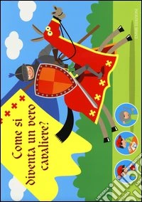 Tutto per giocare e travestirsi da cavaliere. Creatubes. Ediz. illustrata. Con gadget libro