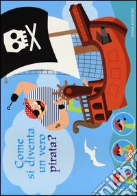 Tutto per giocare e travestirsi da pirata. Creatubes. Ediz. illustrata. Con gadget libro