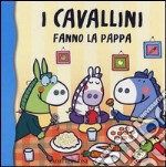 I cavallini fanno la pappa