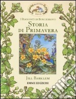 Storia di primavera. I racconti di Boscodirovo. Ediz. illustrata libro