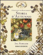 Storia d'autunno. I racconti di Boscodirovo. Ediz. illustrata libro