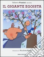 Il gigante egoista. Ediz. illustrata libro