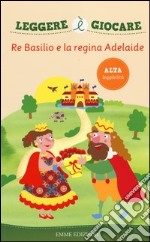 Re Basilio e la regina Adelaide libro