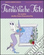 La notte delle fate Finestrella. Ediz. illustrata libro