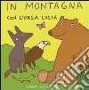 In montagna con l'orsa Lucia. Ediz. illustrata libro