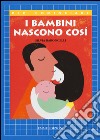 I bambini nascono così libro